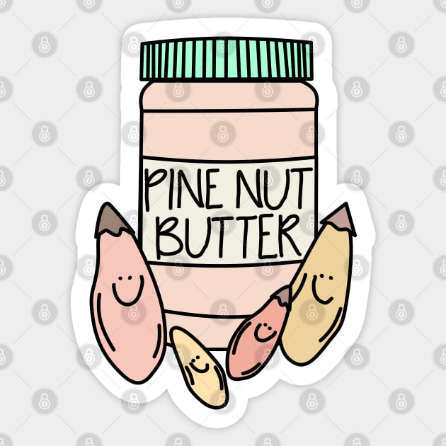 Pine, nut, butter, pink Sticker by My Bright Ink